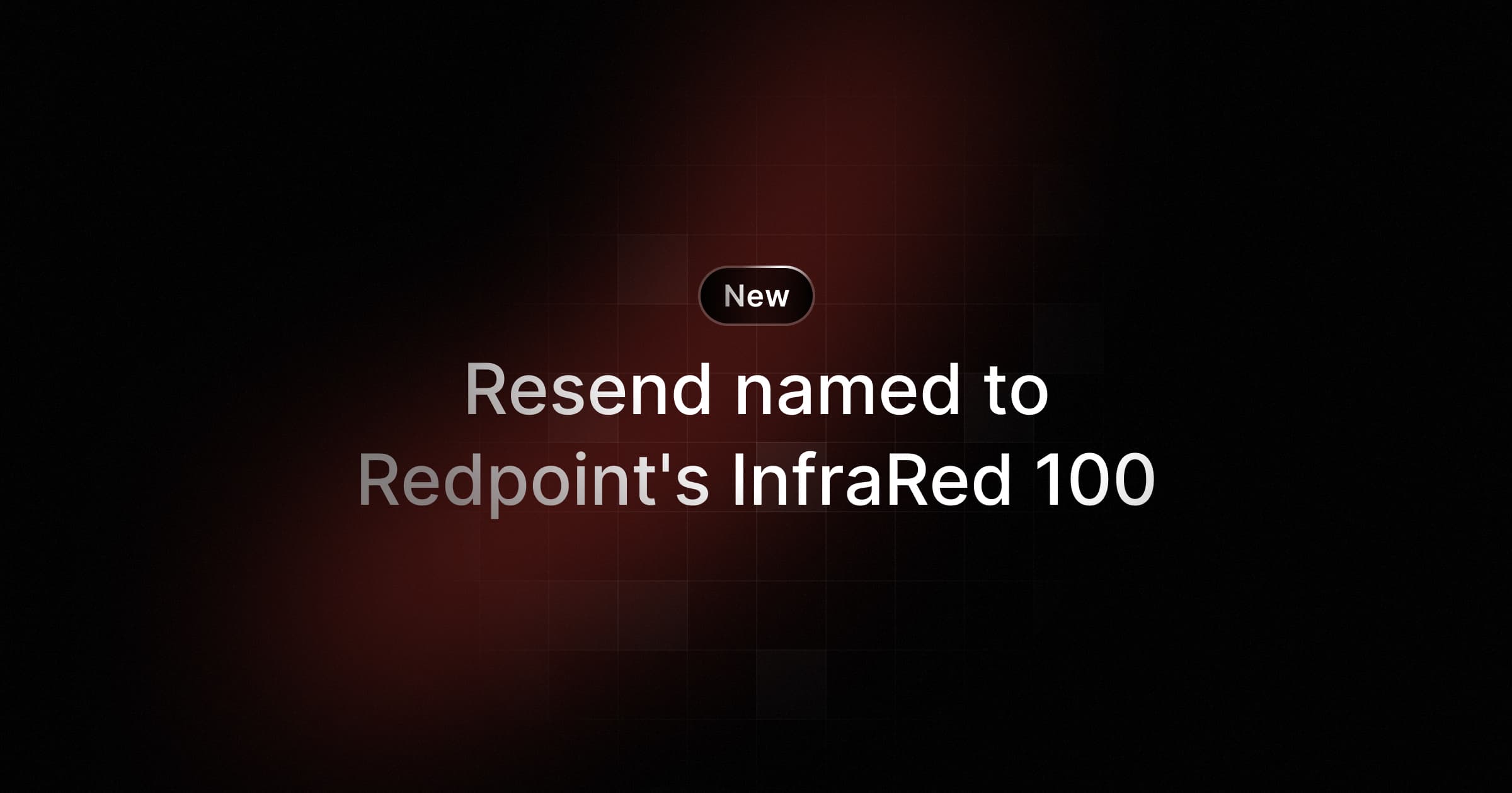 Resend named to Redpoint's InfraRed 100